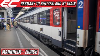 Germany to Switzerland by EuroCity Train | Mannheim - Zürich