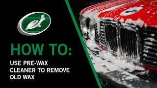 How To Use Pre-Wax Cleaner to Remove Old Wax