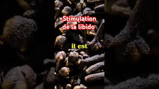 stimulation de la libido #cloudegirofle #libido #aphrodisiaque #alimentationsaine