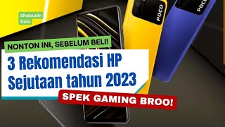 3 Rekomendasi HP Gaming Terbaik Sejutaan Tahun 2023