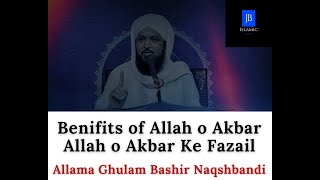 Benifits of Allah o Akbar - Bayan - Allama Ghulam Bashir Naqshbandi - JB Islamic !