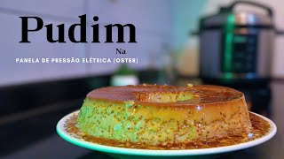 PUDIM NA PANELA DE PRESSÃO ELÉTRICA - COMO FAZER ?