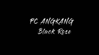 BLACK ROSE | Pc Angkang | Tangkhul Love Song (Audio)