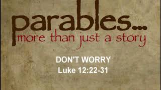 PARABLE-DON'T WORRY