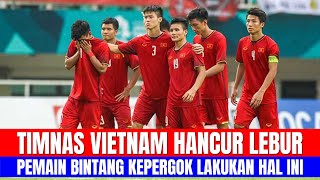 TIMNAS VIETNAM HANCUR LEBUR, PEMAIN BINTANG VIETKONG KEPERGOK LAKUKAN INI