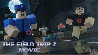 The Field Trip Z MOVIE | A Roblox Film