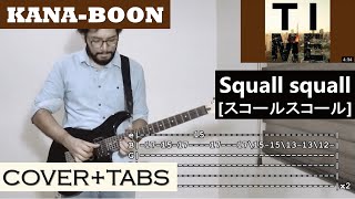 Kana-boon  -  Squall squall [スコールスコール] (Cover+TABS)