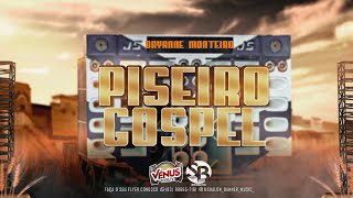 Piseiro Gospel Agosto 2022 / DAYANNE MONTEIRO