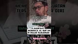 MANFAAT MEMBACA AL QUR'AN DI BULAN RAMADHAN #motivasi #ceramahramadhan #ustadzadihidayat