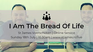 I Am The Bread Of Life | St James Voorschoten | Sunday 18th July