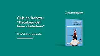 Club de Debate de la Fundación Hay Derecho con Víctor Lapuente