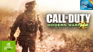 Call of Duty Modern Warfare 2 Remastered | GT730 2GB DDR3 | Core 2 Quad Q9400 | 6GB RAM DDR2