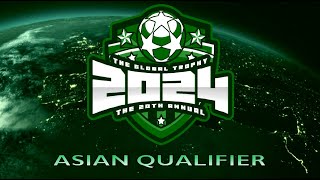 The Global Trophy 2024 | Asian Qualifiers