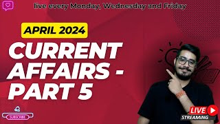 April 24 Most Imp. Current Affairs I Part 5 I CLAT' 25 I MHCET' 24 I Weekly Round Up I Lawcupied