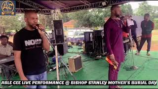 Able Cee Live Performance @ Bishop Stanley Mother’s burial