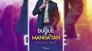 El duque de Manhattan | Louise Bay 🎧📖 Audiolibros de Romance