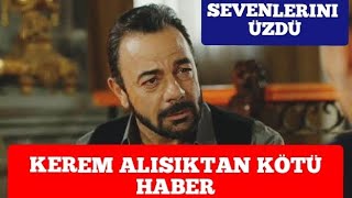 bir zamanlar çukurova dizisinin fekelisi Kerem alışıktan kötü haber! magazin gündemi / sette kavga