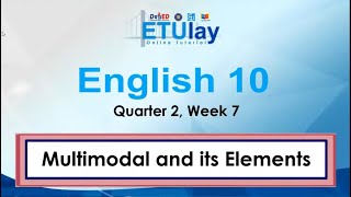 Multimodal and Its Elements || English 10 || Quarter 2 Week 7