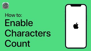 How to Enable Characters Count on Your iPhone