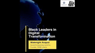 Black Leaders in Digital Transformation (Wainright Acquoi, TRIBE)