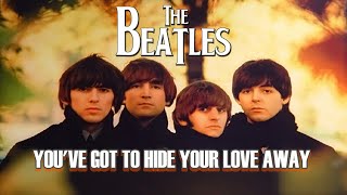 You've Got To Hide Your Love Away - Beatles Love Song Karaoke