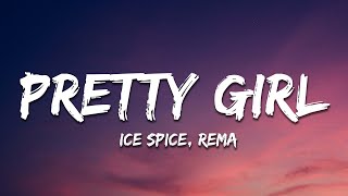 Ice Spice, Rema - Pretty Girl (Lyrics)