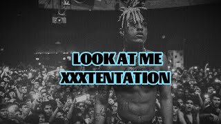 XXXTENTATION - LOOK AT ME (Lyrics)