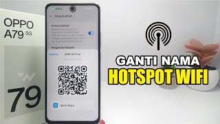 Cara Mengganti Nama Hotspot Wifi di Hp Oppo A79 5G