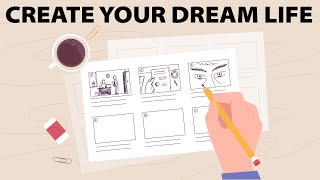 How to Design Your Life - The Secret to Creating Your Dream Life