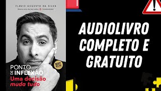 [AUDIOLIVRO COMPLETO] "Ponto de Inflexão" - Flavio Augusto