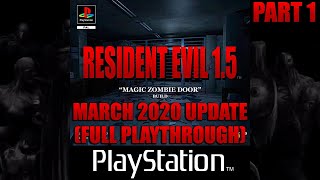 Resident Evil 1.5 (March 2020 Patch) Full Playthrough (Part 1)| LeviTheRelentless