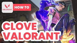 How to Clove Valorant (2024) - Ultimate Tutorial