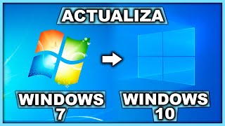 Cómo ACTUALIZAR de WINDOWS 7 a WINDOWS 10 | 2020