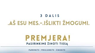 Filmas .Aš.esu.Mes. -.Išlikti žmogumi.  3 dalis.