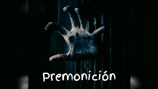 Premonición / Capitulo 7/ Historia de terror