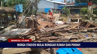 WARGA STADION MULAI BONGKAR RUMAH DAN PINDAH