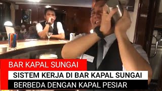 sistem kerja di bar kapal sungai