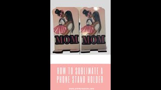 How to Sublimate A Phone Stand Holder | Sawgrass