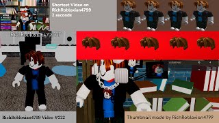 Video 222: The Shortest Video on RichRobloxian4799