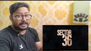 Sector 36 Official Trailer • Reaction | Vikrant Massey, Deepak Dobriyal, Dinesh Vijan |Netflix India