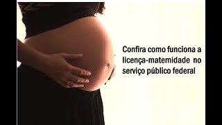 Veja como funciona a licença-maternidade no serviço público federal