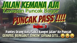 WISATA MENIKMATI DINGINNYA PUNCAK || GERIMIS MENGUNDANG || Kurang Hati² Bisa Tergelincir ||