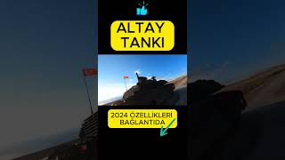 ALTAY Tankı 2024 Tüm Özellikleri | ALTAY Tankı Son Durum