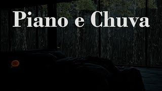 Piano e Chuva - Sono Tranquilo Com Deus Com Melodias De Piano E Linda Chuva À Noite