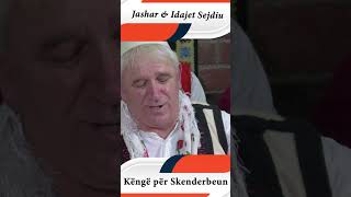 Jashar & Idajet Sejdiu  - Kenge per Skendebeun