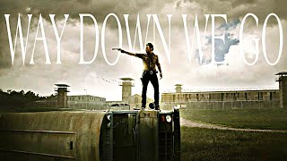 The walking dead ~Way down we go~