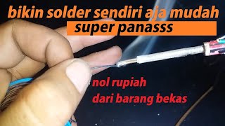 Cara Membuat Solder DC Super Panas Dari Barang Bekas