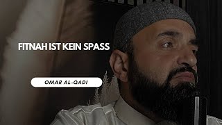 🔴 Fitnah ist kein Spaß | Omar Al-Qadi