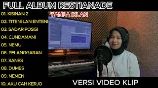 Restianade -  Kisinan 2 - Titeni Lan Enteni Full Album Terbaru 2023 (Video Klip)