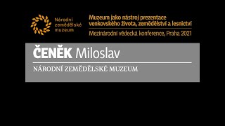 Muzeum jako nástroj prezentace venkovského života, zemědělství a lesnictví 2. den/2